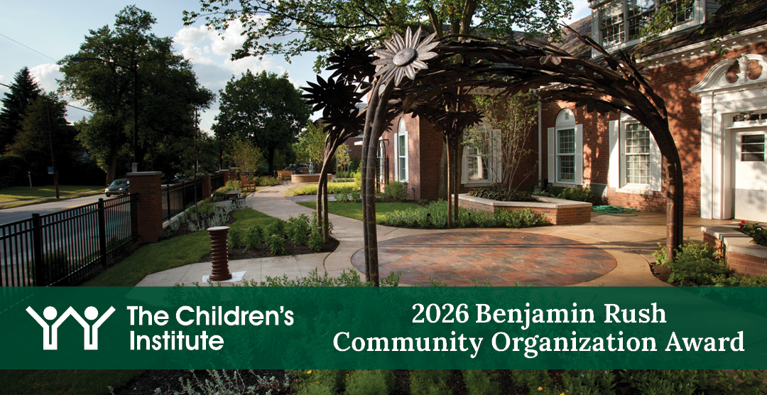 The Children's Institute Receives 2026 Benjamin Rush Community Organization Award