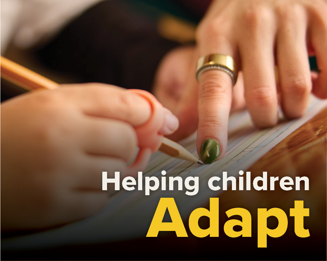 Helping children adapt: Small changes make a big difference.